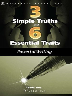 cover image of Three Simple Truths and Six Essential Traits for Powerful Writing, Book 2